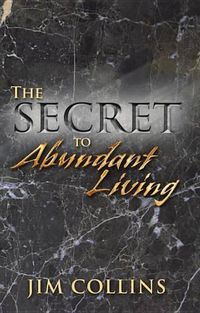 Cover image for The Secret to Abundant Living