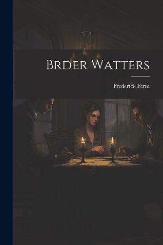 Cover image for Brder Watters