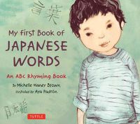 Cover image for My First Book of Japanese Words: An ABC Rhyming Book