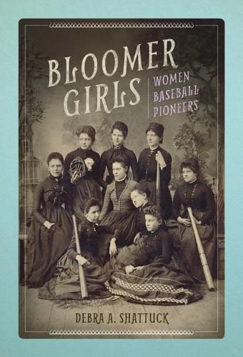 Cover image for Bloomer Girls: Women Baseball Pioneers