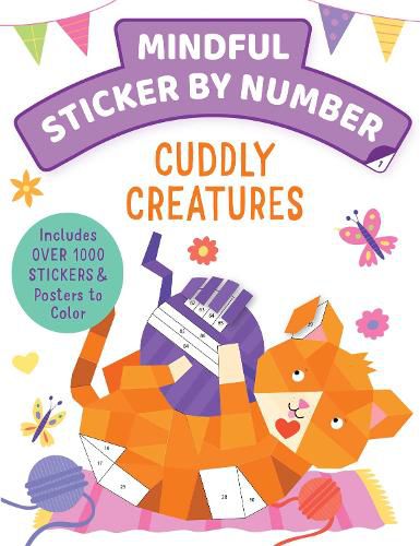 Cover image for Mindful Sticker By Number: Cuddly Creatures: (Sticker Books for Kids, Activity Books for Kids, Mindful Books for Kids, Animal Books for Kids)