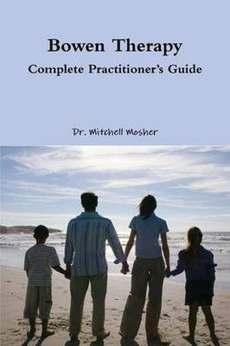 Cover image for Bowen Therapy - Complete Practitioner's Guide