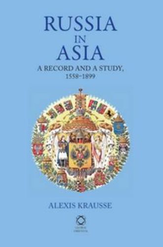 Cover image for Russia in Asia: A Record and A Study, 1558-1899