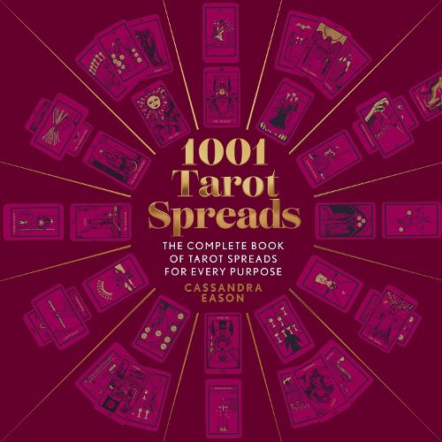 Cover image for 1001 Tarot Spreads: The Complete Book of Tarot Spreads for Every Purpose