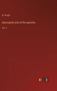 Cover image for Apocryphal acts of the apostles: Vol. 2