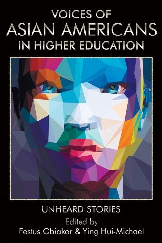 Cover image for Voices of Asian Americans in Higher Education: Unheard Stories