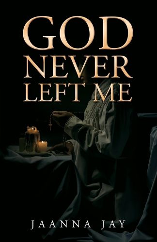 Cover image for God Never Left Me