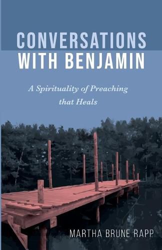 Cover image for Conversations with Benjamin: A Spirituality of Preaching That Heals