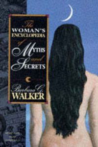 Cover image for Women's Encyclopedia of Myths and Secrets