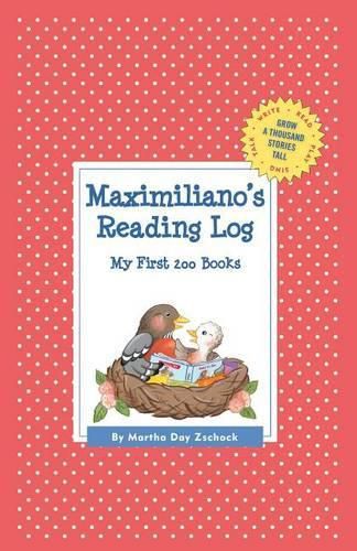 Cover image for Maximiliano's Reading Log: My First 200 Books (GATST)