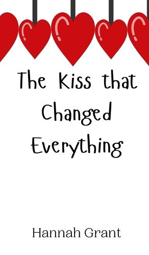 Cover image for The Kiss that Changed Everything