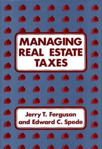 Cover image for Managing Real Estate Taxes