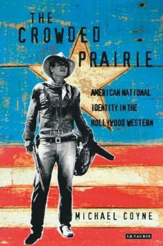 Cover image for The Crowded Prairie: Hollywood Western and American National Identity