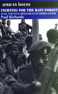 Cover image for Fighting for the Rain Forest: War, Youth and Resources in Sierra Leone