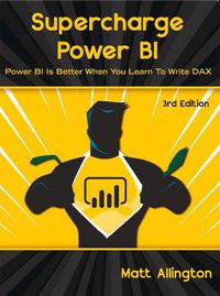 Cover image for Supercharge Power BI: Power BI is Better When You Learn To Write DAX