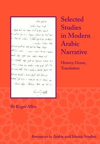 Cover image for Selected Studies in Modern Arabic Narrative: History, Genre, Translation