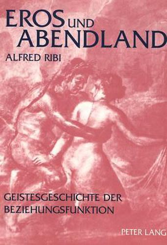 Cover image for Eros Und Abendland: Geistesgeschichte Der Beziehungsfunktion