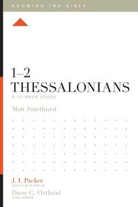 Cover image for 1-2 Thessalonians: A 12-Week Study