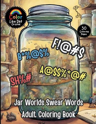 Jar Worlds Swear Words Adult Coloring Book, Color Like Dat, Roggie ...