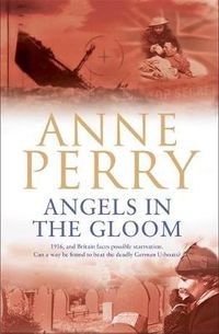 Cover image for Angels in the Gloom (World War I Series, Novel 3): An unforgettable novel of war, espionage and secrets