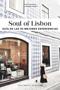 Cover image for Soul of Lisbon (Spanish): Guia de Las 30 Mejores Experiencias