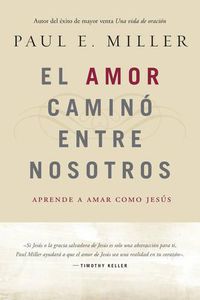 Cover image for El Amor CaminA(3) Entre Nosotros