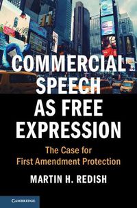 Cover image for Commercial Speech as Free Expression: The Case for First Amendment Protection