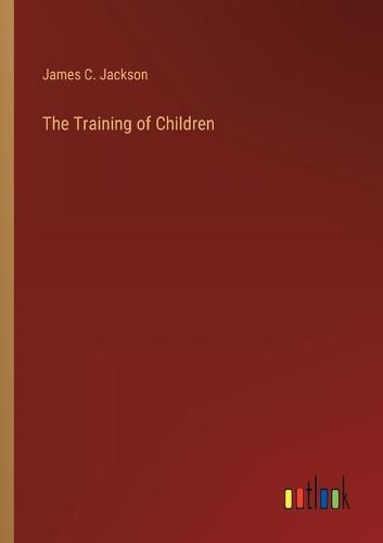 Cover image for The Training of Children