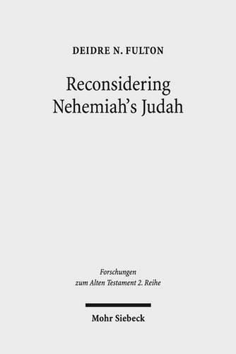 Cover image for Reconsidering Nehemiah's Judah: The Case of MT and LXX Nehemia 11-12