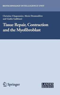 Cover image for Tissue Repair, Contraction and the Myofibroblast