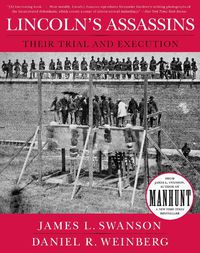 Cover image for Lincoln's Assassins: Their Trial and Execution