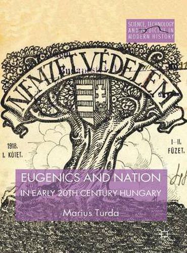 Cover image for Eugenics and Nation in Early 20th Century Hungary