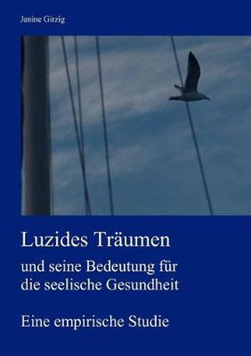 Cover image for Luzides Traumen und seine Bedeutung fur die seelische Gesundheit: Eine empirische Studie