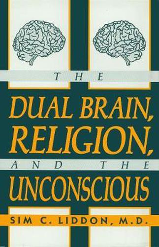 The Dual Brain, Religion and the Unconscious