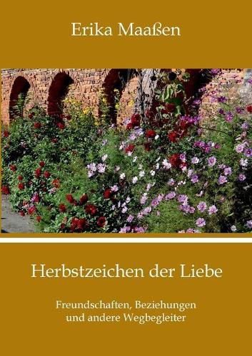 Cover image for Herbstzeichen der Liebe: Freundschaften, Beziehungen und andere Wegbegleiter