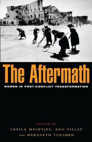 The Aftermath: Women in Post-conflict Transformation