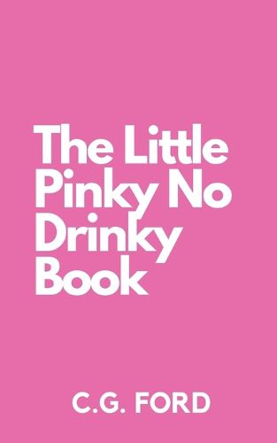 Cover image for The Little Pinky No Drinky Book