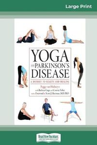 Cover image for Yoga and Parkinson's Disease: A Journey to Health and Healing (16pt Large Print Edition)