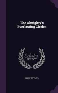 Cover image for The Almighty's Everlasting Circles