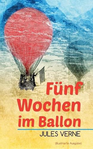 Cover image for Funf Wochen Im Ballon (Illustrierte Ausgabe)