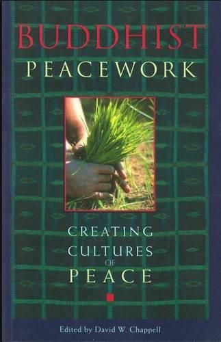 Cover image for Buddhist Peacework: Creating Cultures of Peace