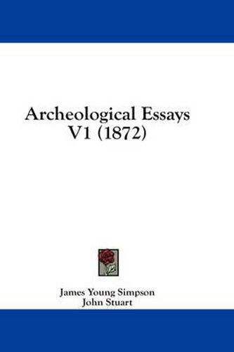 Archeological Essays V1 (1872)