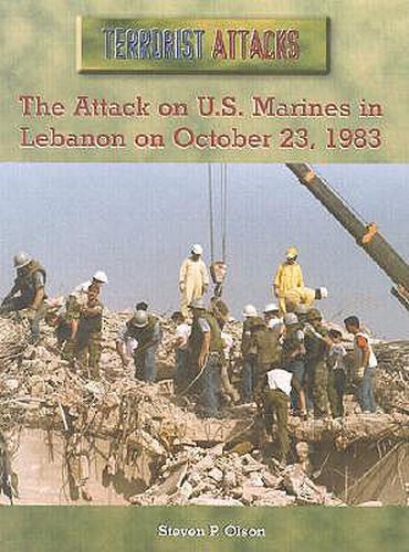 Cover image for The Attack on U.S. Marines in Lebanon on October 23, 1983