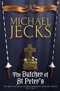 Cover image for The Butcher of St Peter's (Last Templar Mysteries 19): Danger and intrigue in medieval Britain