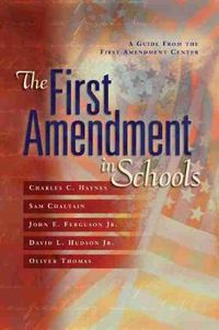 Cover image for The First Amendment in Schools: A Guide from the First Amendment Center