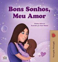 Cover image for Sweet Dreams, My Love (Portuguese Book for Kids - Portugal)