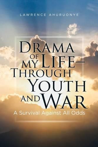 Cover image for Drama of my Life - Through Youth and War: A Survival Against All Odds