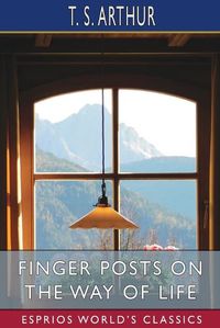 Cover image for Finger Posts on the Way of Life (Esprios Classics)