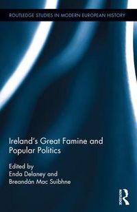 Cover image for Ireland's Great Famine and Popular Politics