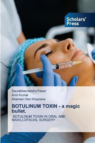 Cover image for BOTULINUM TOXIN - a magic bullet.